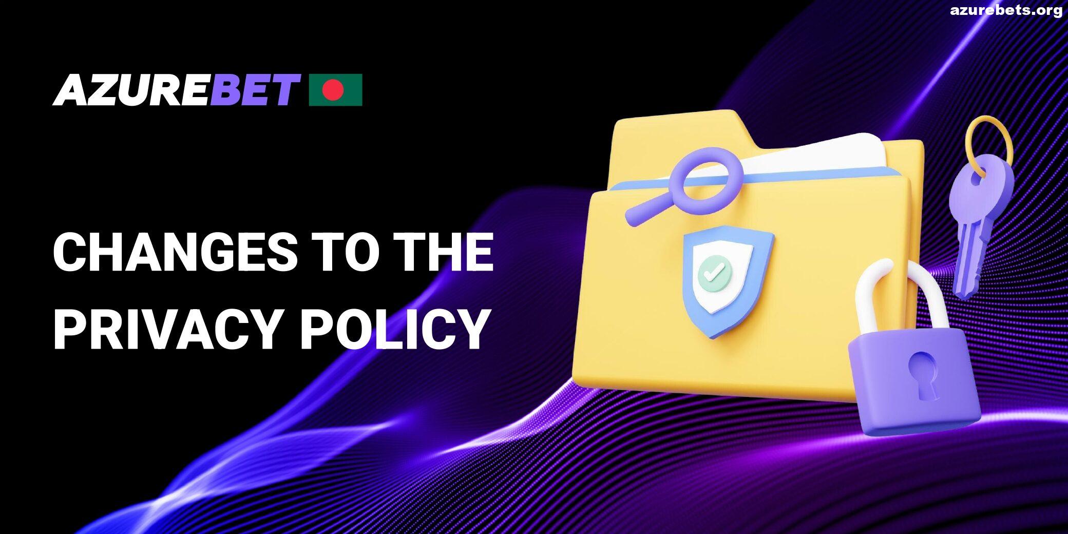 Changes to the Privacy Policy in Azurebet Bangladesh