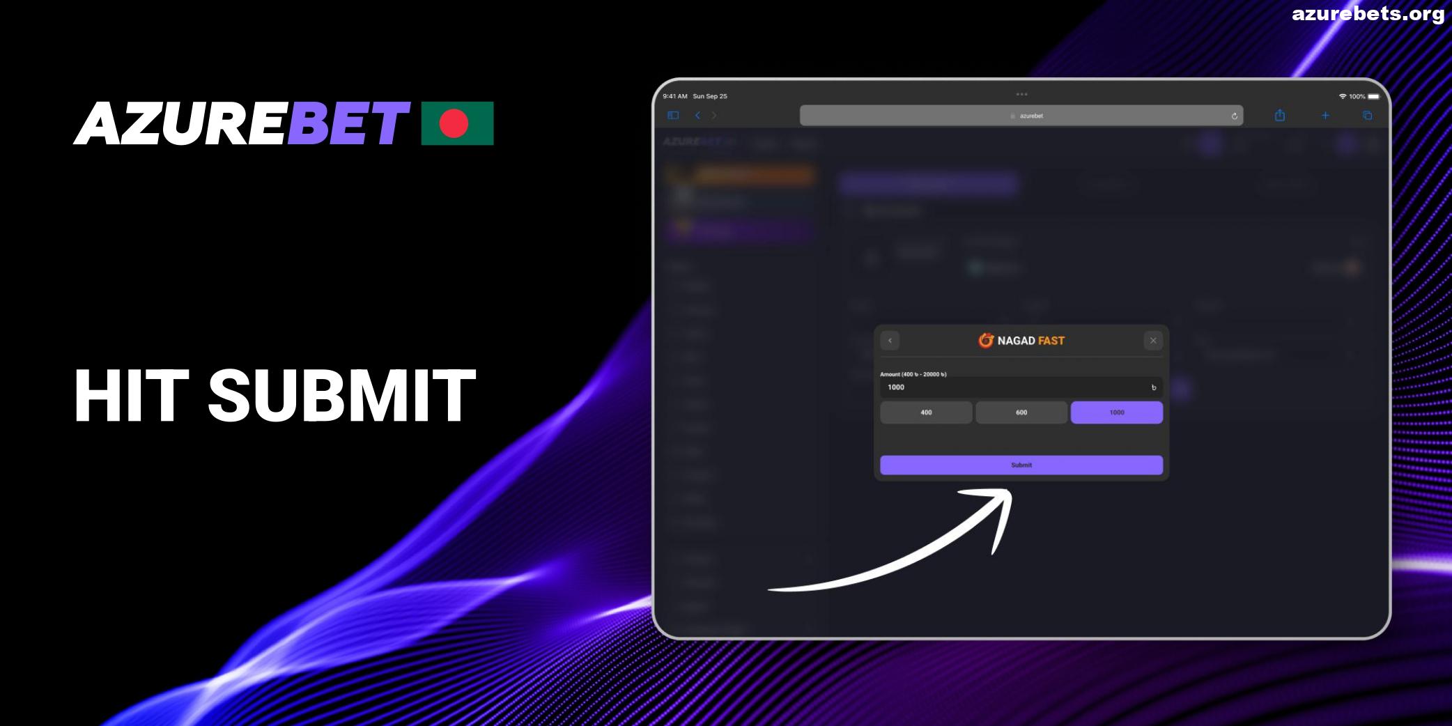 Click Submit button to finalize your deal in Azurebet BD