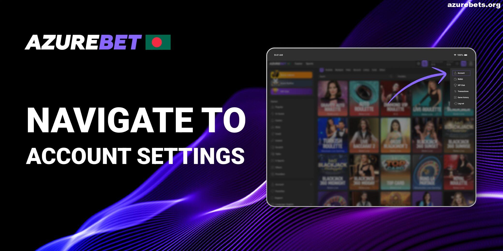 Navigate to account settings in Azurebet
